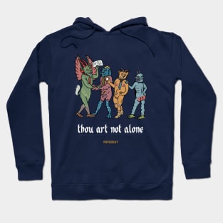 THOU ART NOT ALONE Hoodie